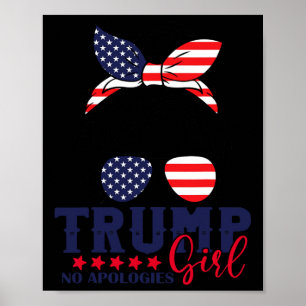 Trump Girl No Apologies Messy Bun Trump 2024 Ameri Poster