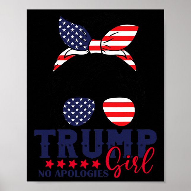 Trump Girl No Apologies Messy Bun Trump 2024 Ameri Poster (Front)