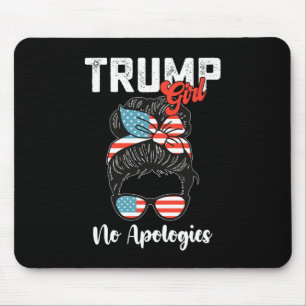 Trump Girl No Apologies Presidential Election Mouse Pad