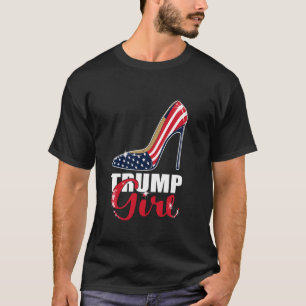 Trump Girl Stilettos High Heel American Flag Trump T-Shirt