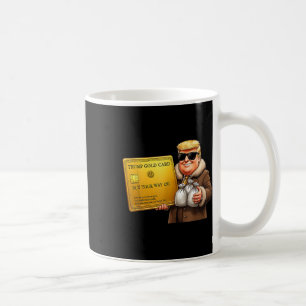 Trump Golden Card Visa, Buy Your Way In Funny Gold Coffee Mug