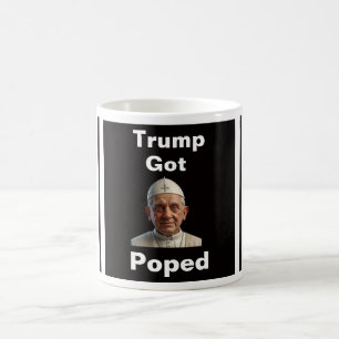 Trump Got Poped On Coffee Mug