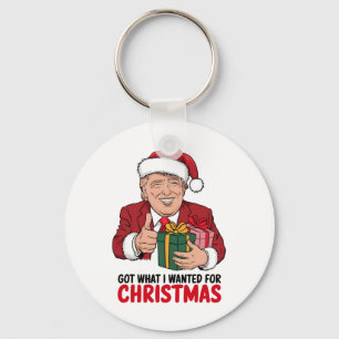 Trump Got What I Wanted For Christmas Funny Xmas Key Ring