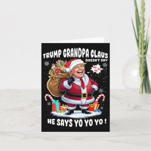 Trump Grandpa Claus Yo Yo Yo Christmas Card