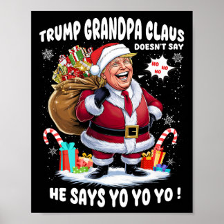 Trump Grandpa Claus Yo Yo Yo Christmas Poster