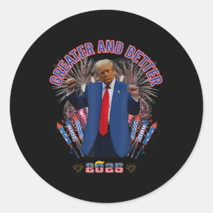Trump Greater And Better America 2025 New Year Goa Classic Round Sticker
