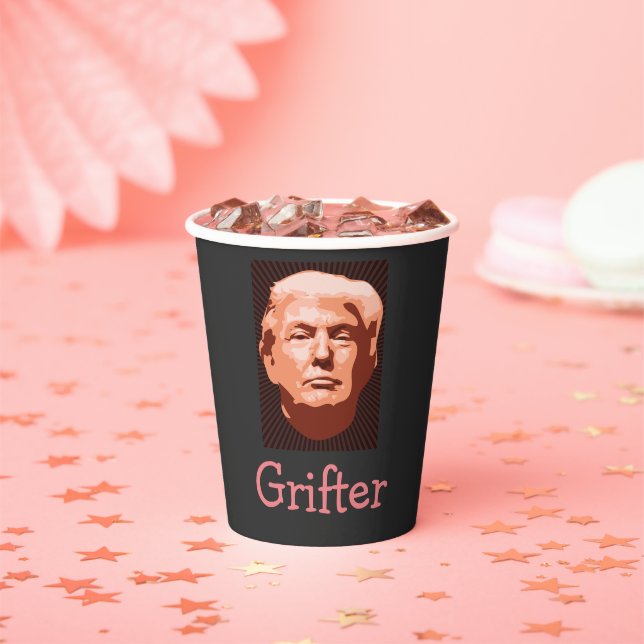Trump Grifter Paper Cup (Insitu)