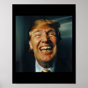 Trump Grillz, President Trump 2024 Poster