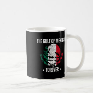 Trump Gulf Of Mexico Forever Liberal Anti Trump Coffee Mug