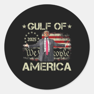 Trump Gulf Of Usa America Est 2025 American Flag P Classic Round Sticker