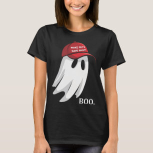 Trump Halloween Ghost Boo Make Pets Save Again Bir T-Shirt
