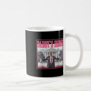 Trump Hands Wide In Front Of White Daddy's Home Ho Coffee Mug