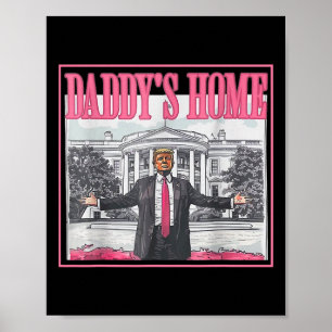 Trump Hands Wide In Front Of White Daddy's Home Ho Poster