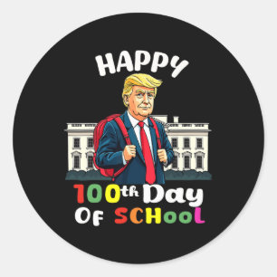 Trump Happy 100th Day Of School For Teachers Stude Classic Round Sticker