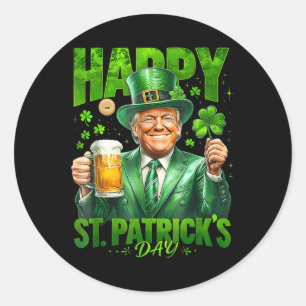 Trump Happy St Patricks Day Lucky Shamrock Irish B Classic Round Sticker