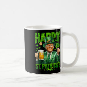 Trump Happy St Patricks Day Lucky Shamrock Irish B Coffee Mug