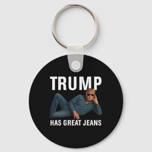 Trump Has Great Jeans Funny Graphic Tee Retro Deni Key Ring