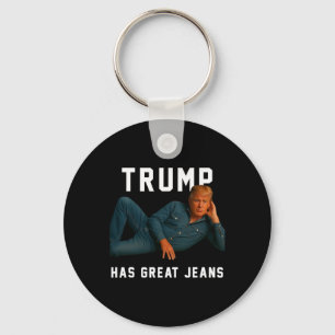 Trump Has Great Jeans Funny Meme Key Ring
