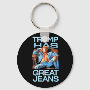 Trump Has Great Jeans Funny Political Humour Gifts Key Ring