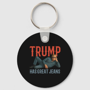 Trump Has Great Jeans Funny Political Meme Key Ring