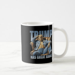 Trump Has Great Jeans Funny Retro Coffee Mug