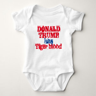 "TRUMP HAS TIGER BLOOD" BABY JERSEY BODYSUIT 