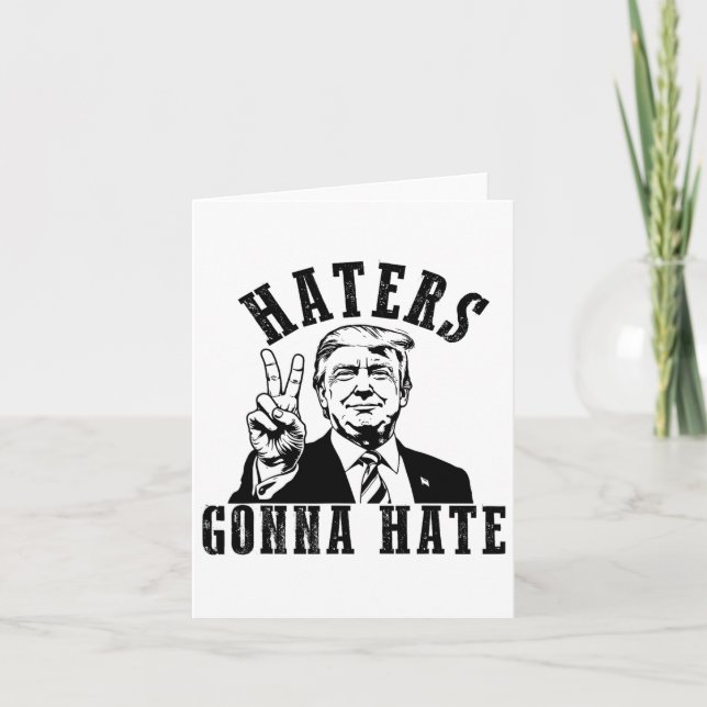 Trump Haters Gonna Hate  Card (Front)