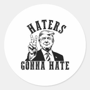 Trump Haters Gonna Hate Classic Round Sticker