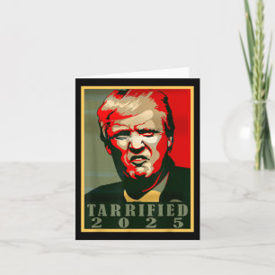 Trump Hope Style - Tarrified Funny Political Tarri Card