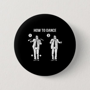 Trump How To Dance  6 Cm Round Badge