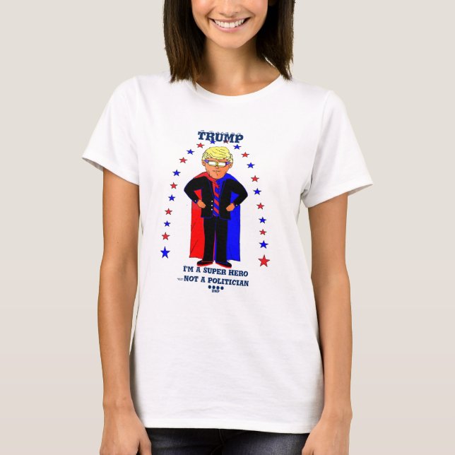 Trump humour political sarcasm T-Shirt (Front)