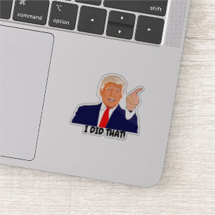 Trump I Did That 