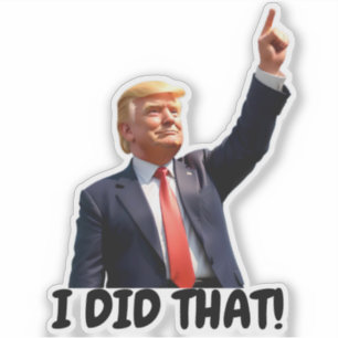 Trump I Did That 