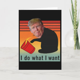 Trump I Do What I Want Funny Economy Stocks Politi Card