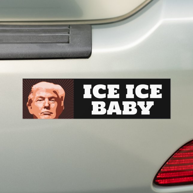 TRUMP ICE ICE BABYBUMPER STICKER (On Car)
