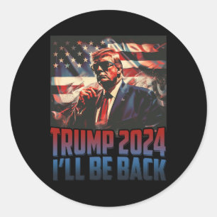 Trump I'll Be Ck America 4th Of July Independence Classic Round Sticker