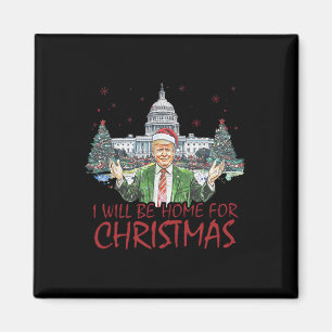 Trump I'll Be Home For Christmas Funny Xmas 1  Magnet