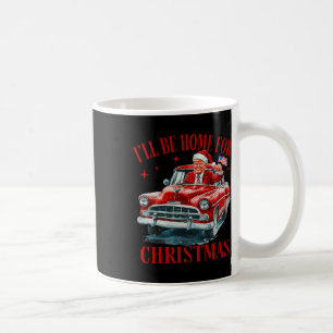 Trump I'll Be Home For Christmas Funny Xmas Coffee Mug