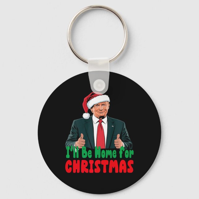 Trump I'll Be Home For Christmas Humourous Trump C Key Ring (Front)