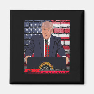 Trump I'm Fired Magnet