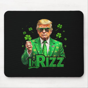 Trump I'm Rizz St Patrick's Day Lucky Shamrock Ire Mouse Pad