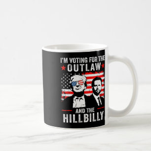 Trump I'm Voting For The Outlaw And Hillbilly Trum Coffee Mug