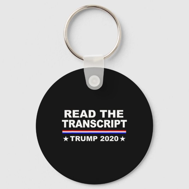 Trump Impeachment Hoax Shirt Read The Transcript  Key Ring (Front)