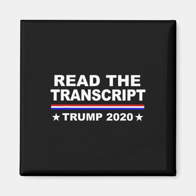 Trump Impeachment Hoax Shirt Read The Transcript  Magnet (Front)