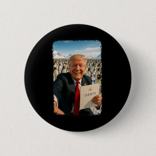 Trump Imposing Tariff On Penguin Ironic Politics M 6 Cm Round Badge