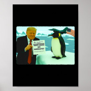 Trump Imposing Tariff On Penguin Ironic Politics M Poster
