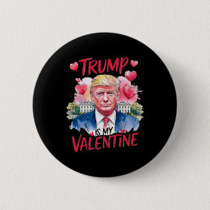 Trump In My Valentine Funny Valentine's Day Daddy' 6 Cm Round Badge