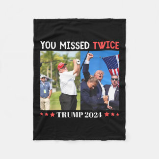 Trump Ination Attempt Trump 2024 You Missed Twice  Fleece Blanket