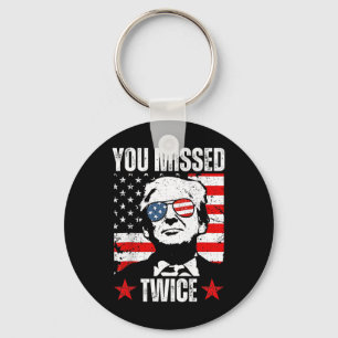 Trump Ination Attempt Trump 2024 You Missed Twice  Key Ring