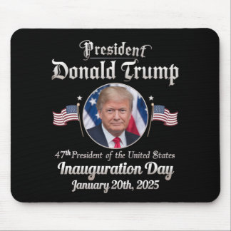 Trump Inauguration Day 2025 47th USA President Mouse Pad